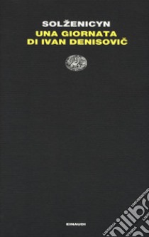 Una giornata di Ivan Denisovic-La casa di Matrëna-Accadde alla stazione di Kocetovka libro di Solzenicyn Aleksandr; Discacciati O. (cur.)