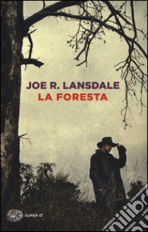 La foresta libro di Lansdale Joe R.