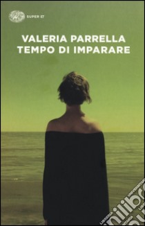 Tempo di imparare libro di Parrella Valeria