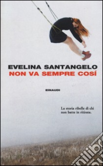 Non va sempre così libro di Santangelo Evelina