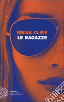 Le ragazze libro di Cline Emma