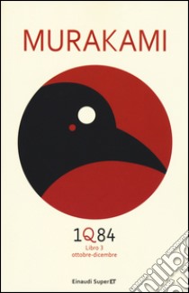 1Q84. Libro 3. Ottobre-dicembre libro di Murakami Haruki