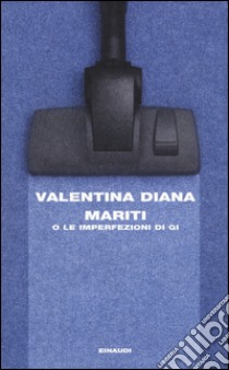 Mariti o Le imperfezioni di Gi libro di Diana Valentina