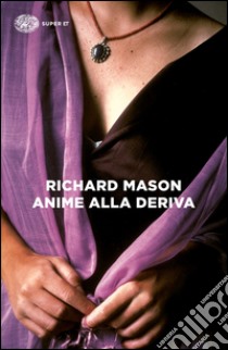 Anime alla deriva libro di Mason Richard