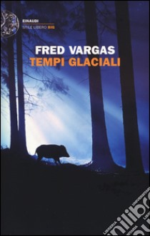 Tempi glaciali libro di Vargas Fred