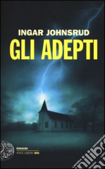 Gli adepti libro di Johnsrud Ingar