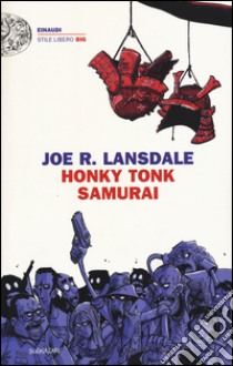 Honky Tonk Samurai libro di Lansdale Joe R.