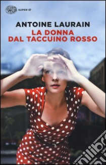 La donna dal taccuino rosso libro di Laurain Antoine