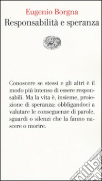 Responsabilità e speranza libro di Borgna Eugenio