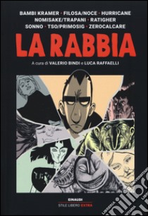 La rabbia libro di Bindi V. (cur.); Raffaelli L. (cur.)