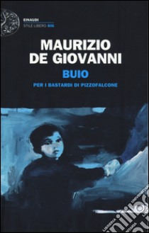 Buio per i Bastardi di Pizzofalcone libro di De Giovanni Maurizio