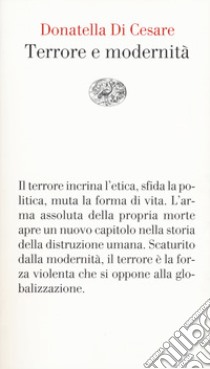 Terrore e modernità libro di Di Cesare Donatella