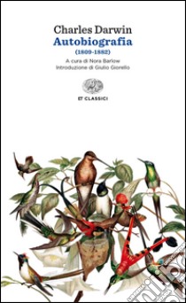 Autobiografia (1809-1882) libro di Darwin Charles; Barlow N. (cur.)