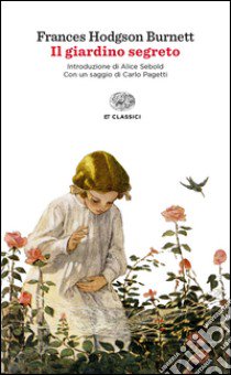 Il giardino segreto libro di Burnett Frances Hodgson