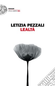 Lealtà libro di Pezzali Letizia