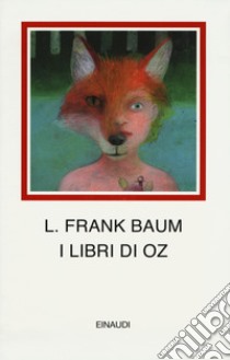 I libri di Oz libro di Baum L. Frank