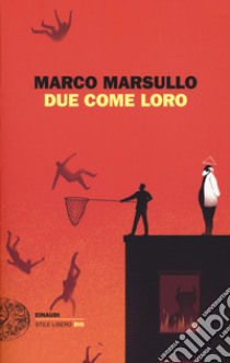 Due come loro libro di Marsullo Marco