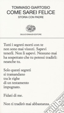 Come sarei felice. Storia con padre libro di Giartosio Tommaso