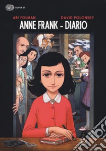 Anne Frank. Diario libro di Folman Ari; Polonsky David