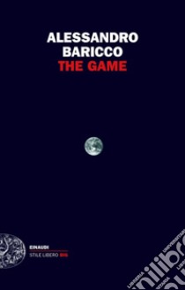 The Game libro di Baricco Alessandro