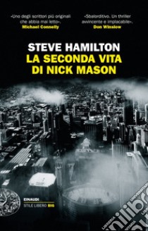 La seconda vita di Nick Mason libro di Hamilton Steve