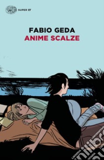 Anime scalze libro di Geda Fabio