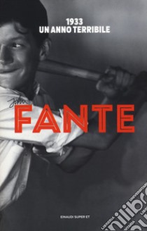 1933. Un anno terribile libro di Fante John