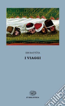 I viaggi libro di Ibn Battuta; Tresso C. M. (cur.)