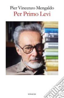 Per Primo Levi libro di Mengaldo Pier Vincenzo