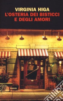 L'osteria dei bisticci e degli amori libro di Higa Virginia