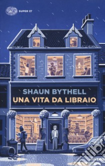 Una vita da libraio libro di Bythell Shaun