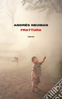 Frattura libro di Neuman Andrés