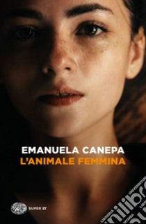 L'animale femmina libro di Canepa Emanuela