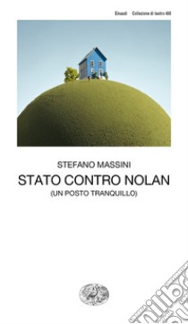 Stato contro Nolan (un posto tranquillo) libro di Massini Stefano