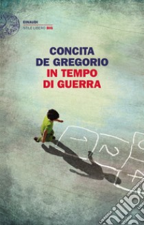 In tempo di guerra libro di De Gregorio Concita