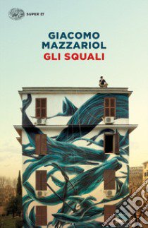 Gli squali libro di Mazzariol Giacomo