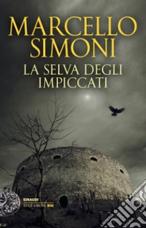 La selva degli impiccati libro di Simoni Marcello