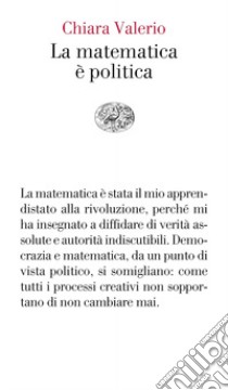 La matematica è politica libro di Valerio Chiara