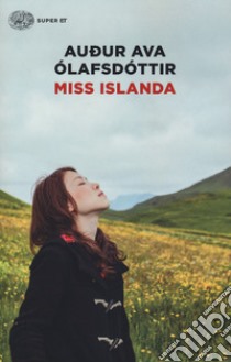 Miss Islanda libro di Ólafsdóttir Audur Ava