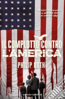 Il complotto contro l'America libro di Roth Philip