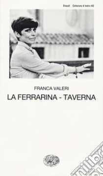 La Ferrarina-Taverna libro di Valeri Franca