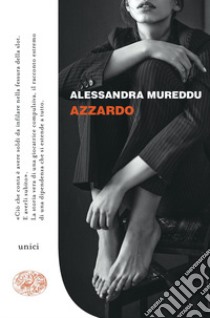 Azzardo libro di Mureddu Alessandra