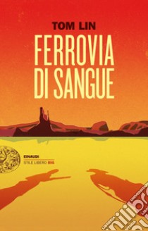 Ferrovia di sangue libro di Lin Tom