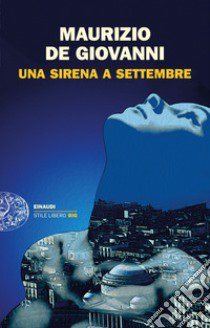 Una sirena a Settembre libro di De Giovanni Maurizio