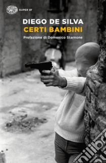 Certi bambini libro di De Silva Diego