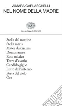 Nel nome della madre libro di Garlaschelli Aimara