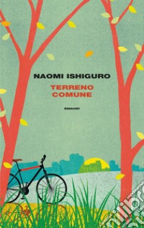 Terreno comune libro di Ishiguro Naomi
