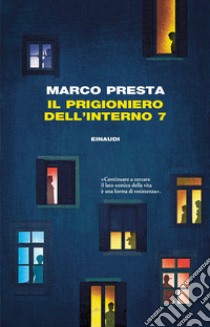 Il prigioniero dell'interno 7 libro di Presta Marco