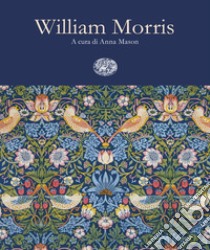 William Morris libro di Mason A. (cur.)