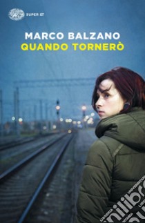 Quando tornerò libro di Balzano Marco